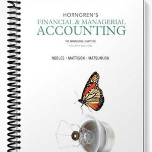 Test Bank for Horngrens Financial & Managerial Accounting The Managerial Chapters 4th Edition by Nobles