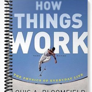 Test Bank for How Things Work The Physics of Everyday Life 3rd Edition by Bloomfield
