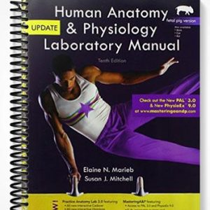 Test Bank for Human Anatomy & Physiology Laboratory Manual Fetal Pig Version Update 10th Edition by Marieb