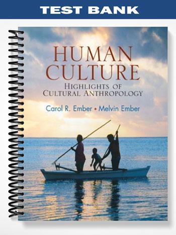 Test Bank for Human Culture Highlights of Cultural Anthropology 1st Edition by Ember