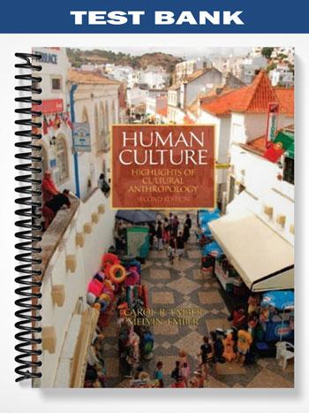 Test Bank for Human Culture Highlights of Cultural Anthropology 2nd Edition by Ember