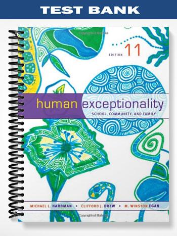 Test Bank for Human Exceptionality School Community and Family 11th Edition by Hardman