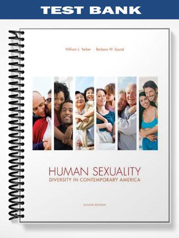 Test Bank for Human Sexuality Diversity in Contemporary America 8th Edition by Yarber