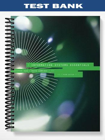Test Bank for Information Systems Essentials 3rd Edition by Haag
