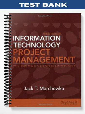 Test Bank for Information Technology Project Management 3rd Edition by Marchewka