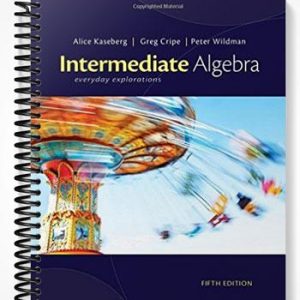 Test Bank for Intermediate Algebra Everyday Explorations 5th Edition by Kaseberg