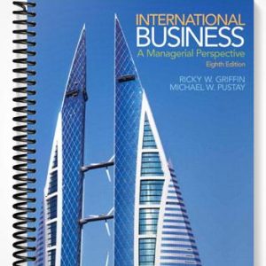 Test Bank for International Business A Managerial Perspective 8th Edition by Griffin