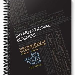 Test Bank for International Business The Challenge of Global Competition 13th Edition by Ball