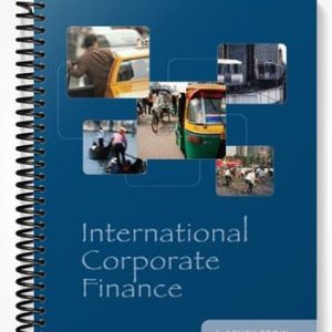 Test Bank for International Corporate Finance 1st Edition by Ashok Robin