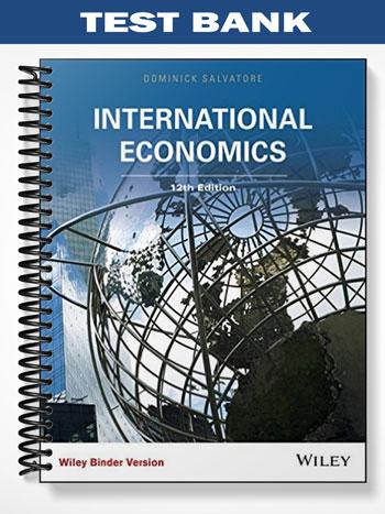 Test Bank for International Economics 12th Edition by Salvatore