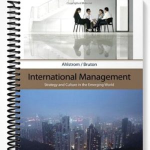 Test Bank for International Management Strategy and Culture in the Emerging World 1st Edition by Ahlstrom