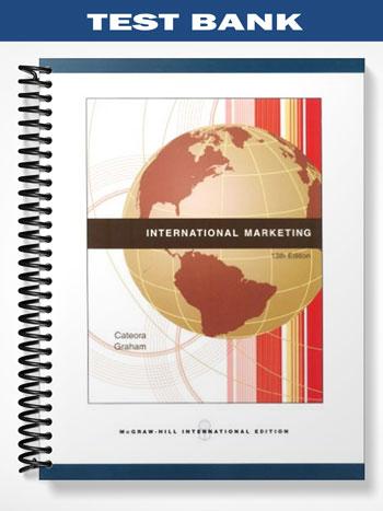 Test Bank for International Marketing 13th Edition by Cateora