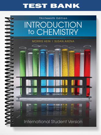Test Bank for Introduction to Chemistry 13th edition by Hein