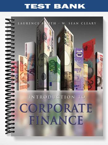 Test Bank for Introduction to Corporate Finance 2nd Edition by Booth