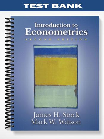 Test Bank for Introduction to Econometrics 2nd Edition by Stock