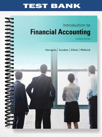 Test Bank for Introduction to Financial Accounting 11th Edition by Horngren