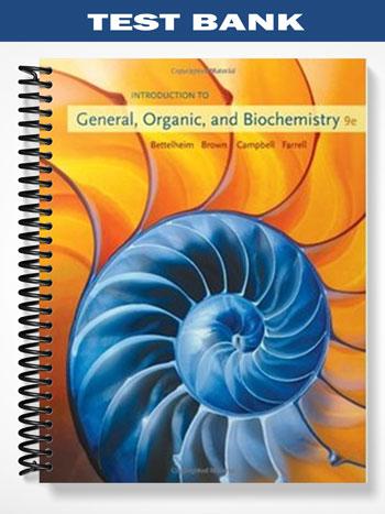 Test Bank for Introduction to General Organic and Biochemistry 9th Edition by Bettelheim
