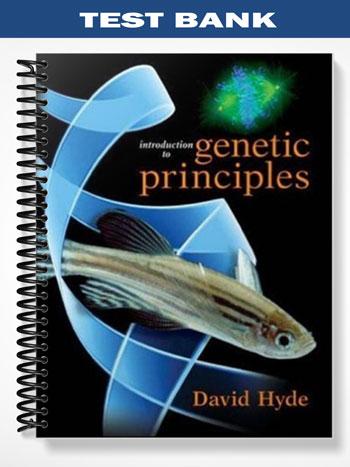 Test Bank for Introduction to Genetic Principles 1st Edition by Hyde