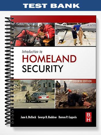 Test Bank for Introduction to Homeland Security 4th Edition by Bullock