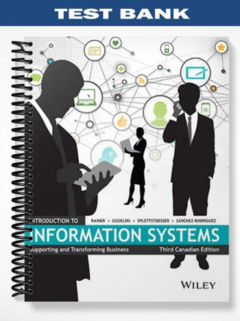 Test Bank for Introduction to Information Systems Enabling and Transforming Business 3rd Edition by Rainer