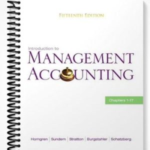 Test Bank for Introduction to Management Accounting Chs 1-17 15th Edition by Horngren