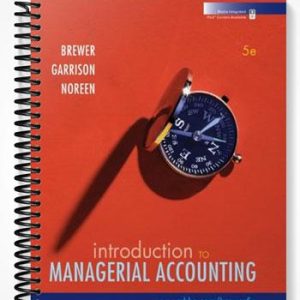 Test Bank for Introduction to Managerial Accounting 5th Edition by Brewer
