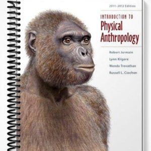 Test Bank for Introduction to Physical Anthropology 2011-2012 Edition 13th Edition by Jurmain