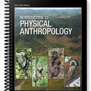 Test Bank for Introduction to Physical Anthropology 2013-2014 Edition 14th Edition by Jurmain