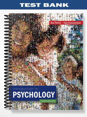 Test Bank for Introduction to Psychology 10th Edition by Plotnik