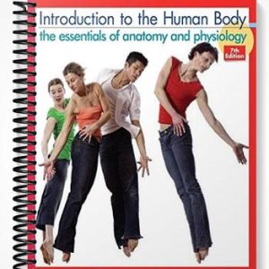 Test Bank for Introduction to the Human Body The Essentials of Anatomy and Physiology 7th Edition by Tortora