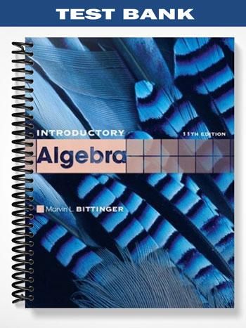 Test Bank for Introductory Algebra 11th Edition by Bittinger