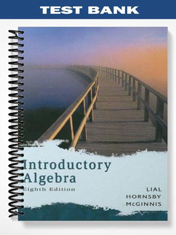 Test Bank for Introductory Algebra 8th Edition by Lial