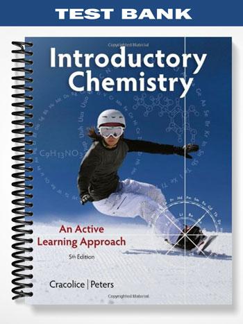 Test Bank for Introductory Chemistry An Active Learning Approach 5th Edition by Cracolice