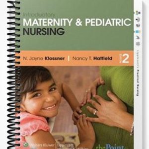 Test Bank for Introductory Maternity and Pediatric Nursing 2nd Edition by Klossner