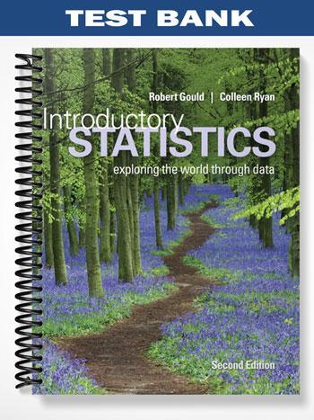Test Bank for Introductory Statistics 2nd Edition by Gould