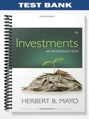 Test Bank for Investments An Introduction 12th Edition by Mayo