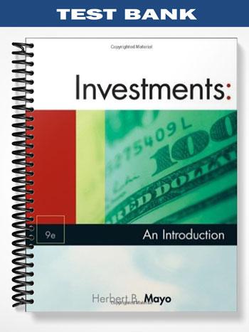 Test Bank for Investments An Introduction 9th Edition by Mayo