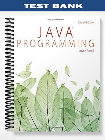 Test Bank for Java Programming 8th Edition by Joyce Farrell