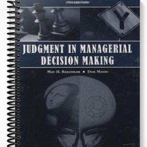 Test Bank for Judgment in Managerial Decision Making 7th Edition by Bazerman