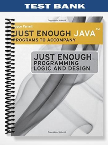 Test Bank for Just Enough Programming Logic and Design 1st Edition by Joyce Farrell