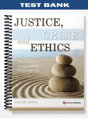 Test Bank for Justice Crime and Ethics 7th Edition by Braswell