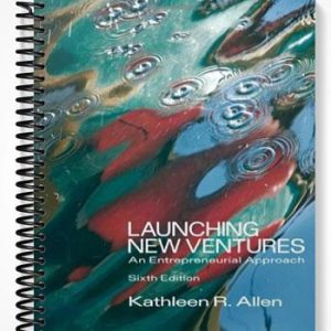 Test Bank for Launching New Ventures An Entrepreneurial Approach 6th Edition by Allen