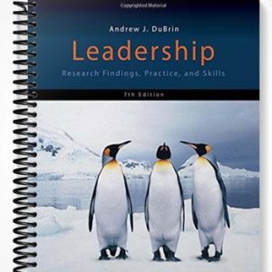 Test Bank for Leadership Research Findings Practice and Skills 7th Edition by DuBrin