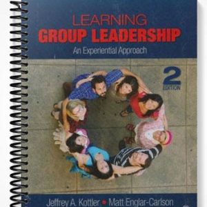 Test Bank for Learning Group Leadership 2nd Edition by Kottler