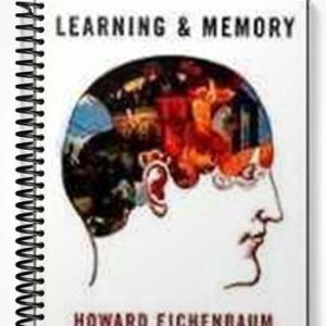 Test Bank for Learning & Memory 1st Edition by Howard Eichenbaum