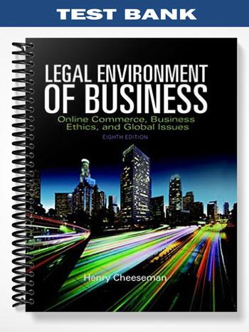 Test Bank for Legal Environment of Business Online Commerce Ethics and Global Issues 8th Edition by Cheeseman