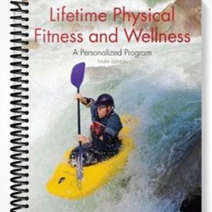 Test Bank for Lifetime Physical Fitness and Wellness A Personalized Program 10th Edition by Hoeger
