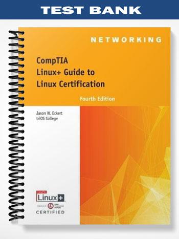 Test Bank for Linux+ Guide to Linux Certification 1st Edition by Eckert
