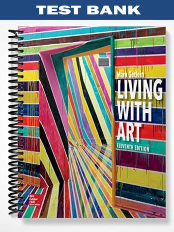 Test Bank for Living with Art 11th Edition by Mark Getlein