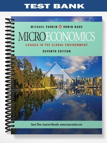 Test Bank for Macroeconomics Canada in the Global Environment 7th Edition by Parkin